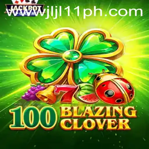 100BlazingClover: An Exciting New Game Captivating Players Worldwide